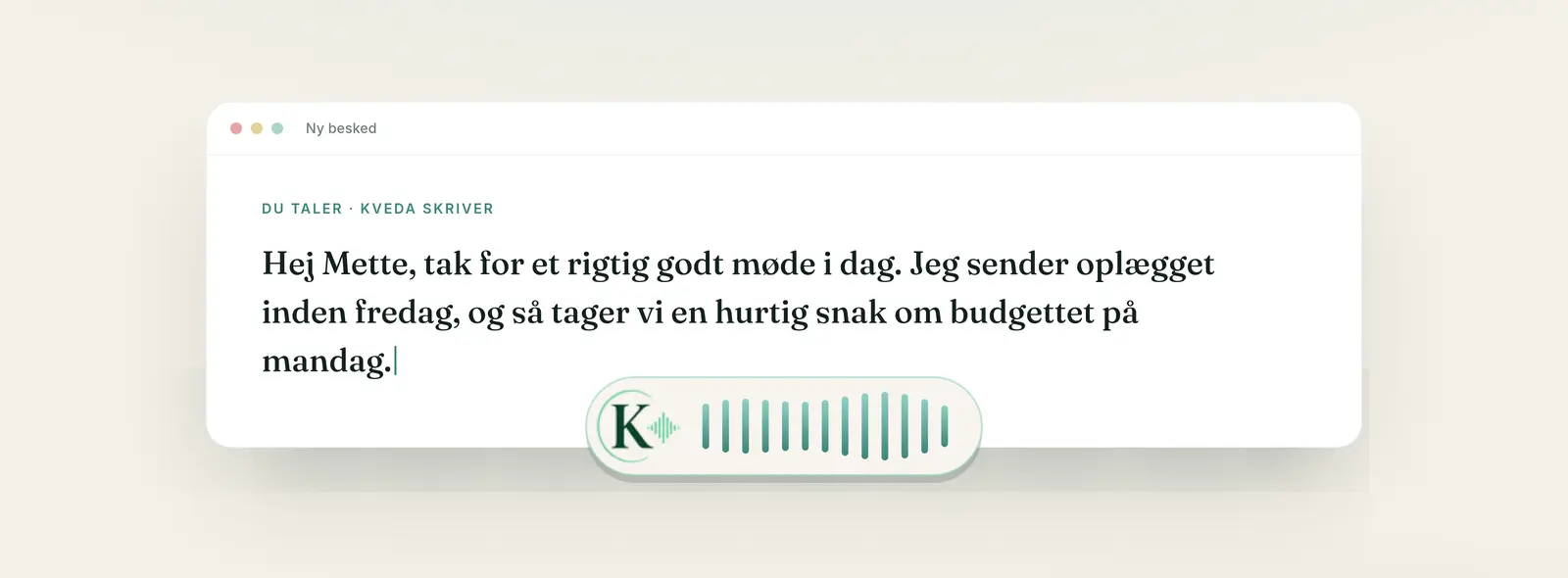 Kveda-dikteringsboblen med levende bølgeform mens en melding skrives ferdig